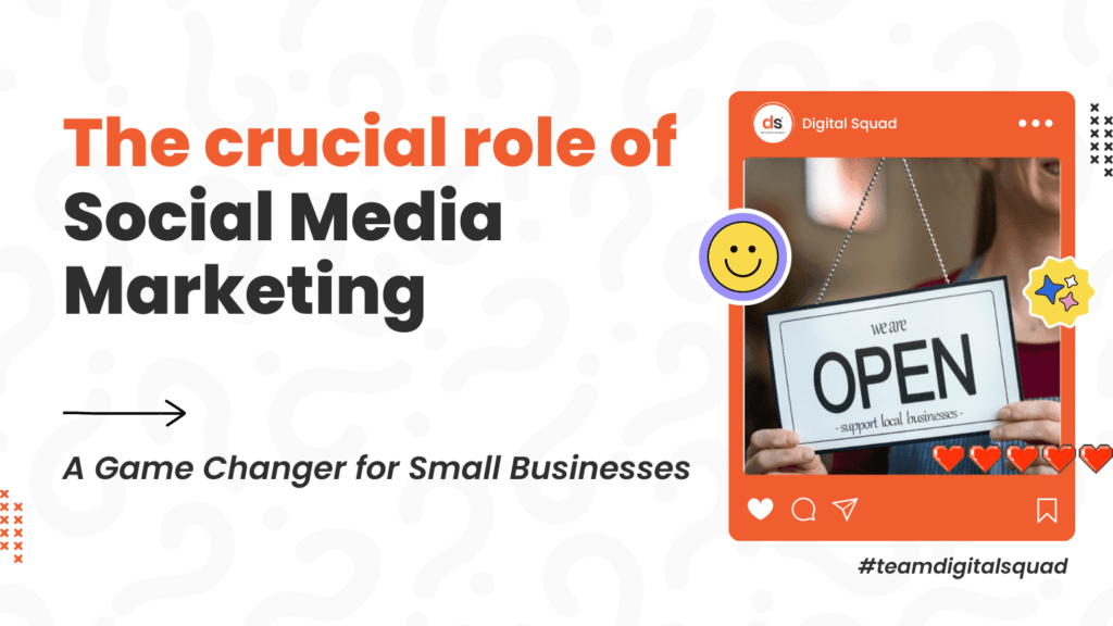 Importance of Social Media Marketing in Small Business Sucess 1 Importance-of-soical-media-marketing-for-small-businesses-digital-squad-marketing-agency